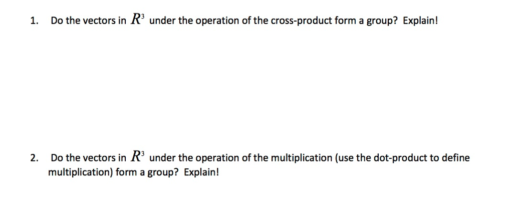 Solved Do The Vectors In R 3 Under The Operation Of The Chegg Solved Do The Vectors In R 3 Under The Operation Of The Chegg