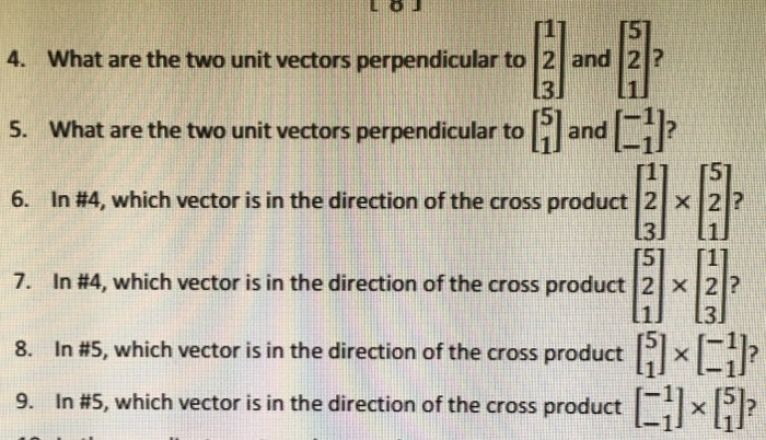 Solved What Are The Two Unit Vectors Perpendicular To 1 2 8614