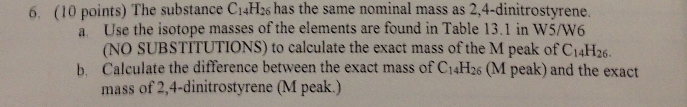 Solved 6. (10 points) The substance C14H2s has the same | Chegg.com