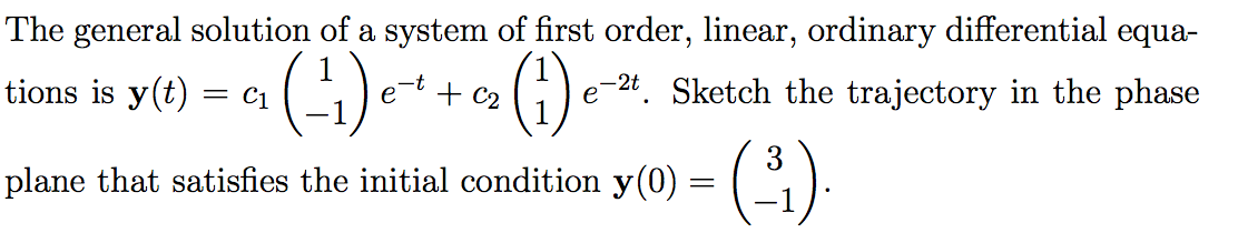 Solved The general solution of a system of first order, | Chegg.com