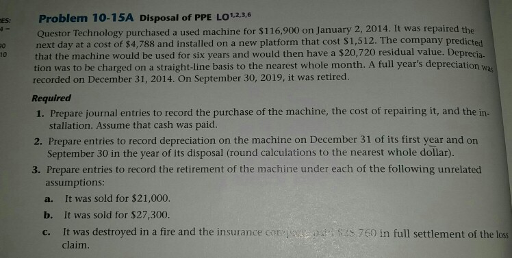 Solved Problem 10-15A Disposal of PPE LO^1,2,3,6 Questor | Chegg.com