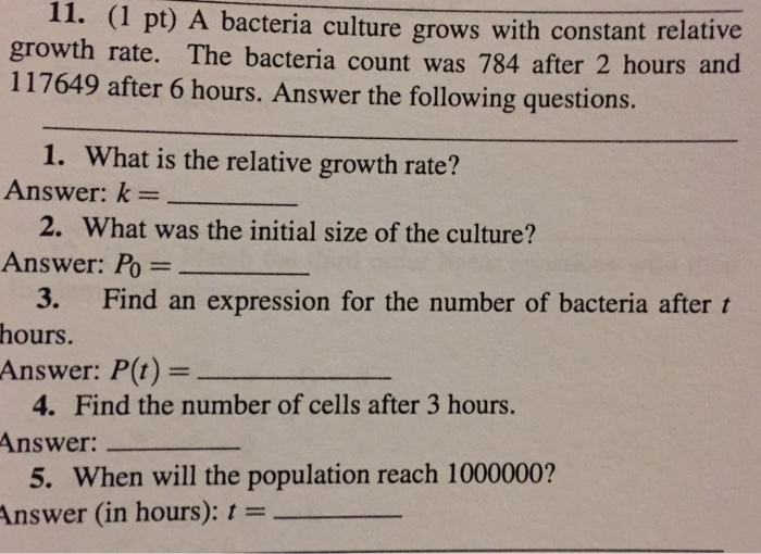 Solved A bacteria culture grows with constant relative