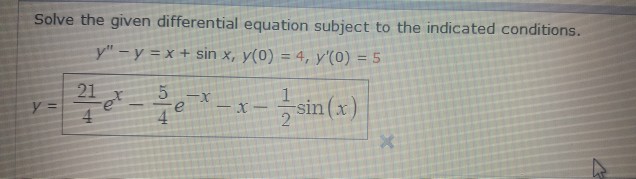 Solved Solve the given differential equation subject to the | Chegg.com