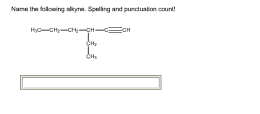 Solved Name the following alkyne. Spelling and punctuation | Chegg.com