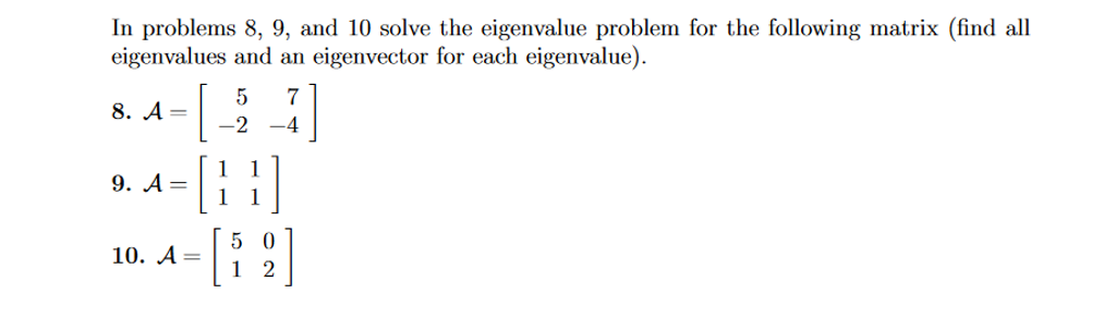 Solved Solve the eigenvalue problem for the following matrix | Chegg.com