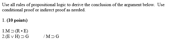 Solved Use All Rules Of Propositional Logic To Derive The | Chegg.com