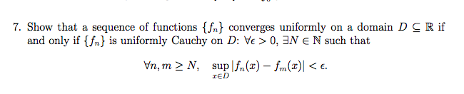 Solved 7. Show that a sequence of functions { converges | Chegg.com