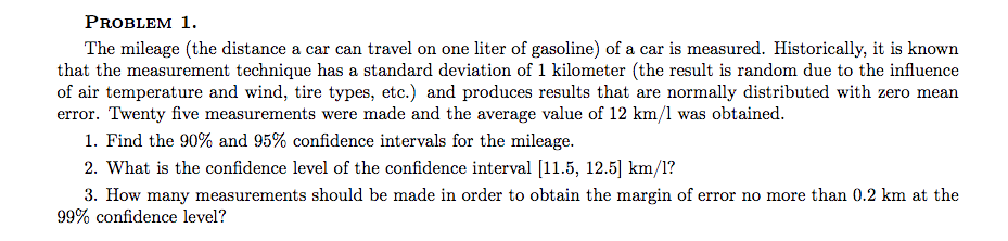 Solved PROBLEM 1 The mileage (the distance a car can travel | Chegg.com