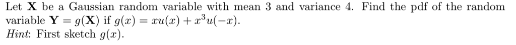 Solved Let X be a Gaussian random variable with mean 3 and | Chegg.com