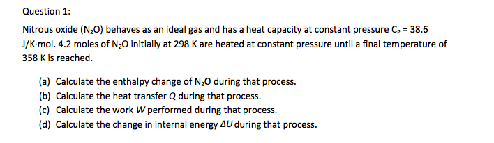 Solved Nitrous oxide (N2O) behaves as an ideal gas and has a | Chegg.com