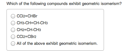 Solved Which Of The Following Compounds Exhibit Geometric | Chegg.com