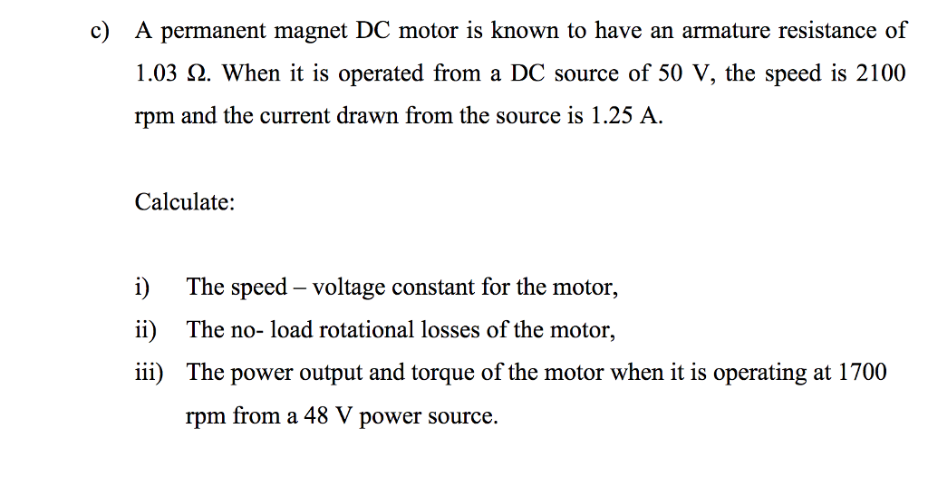 Solved A permanent DC motor is known to have an