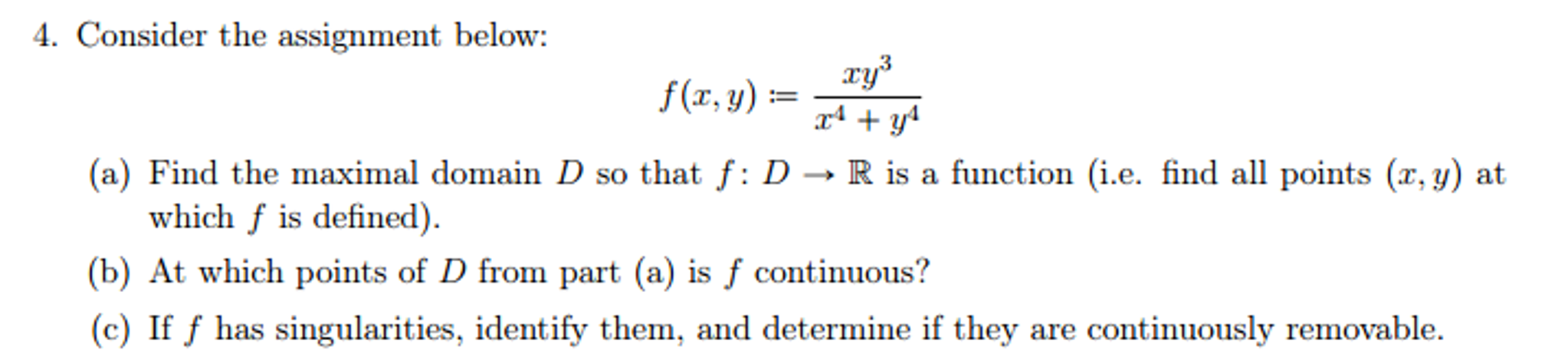 Solved Consider the assignment below: f(x, y):= xy^3/x^4 + | Chegg.com