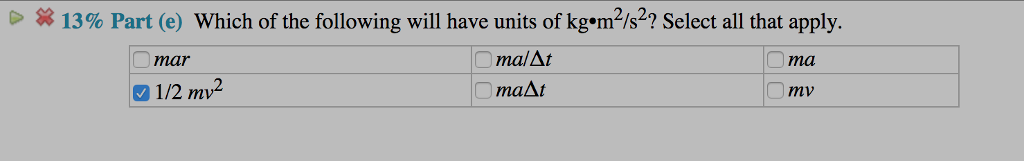 Solved 13% Part (e) which of the following will have units | Chegg.com