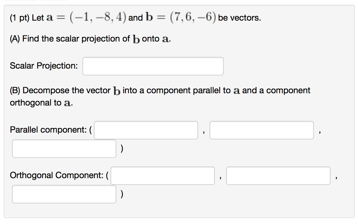 Solved Let A = (- 1. -8, 4) And B = (7, 6, -6) Be Vectors. | Chegg.com