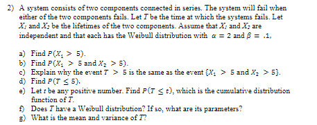 Solved 2) A system consists of two components connected in | Chegg.com