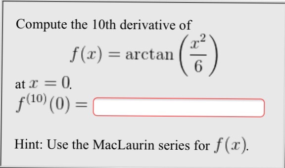 solved-compute-the-10th-derivative-of-f-x-arctan-x-2-6-chegg