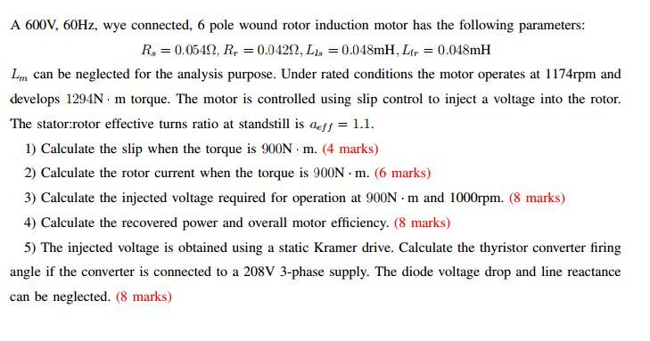 Solved A 600V. 60Hz, wye connected, 6 pole wound rotor | Chegg.com