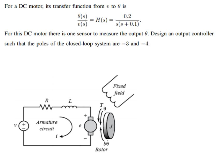 Solved For A DC Motor, Its Transfer Function From V To Theta | Chegg.com