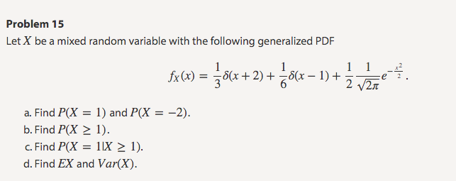 Solved Let X be a mixed random variable with the following | Chegg.com