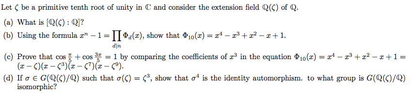 Solved Let zeta be a primitive tenth root of unity in C and | Chegg.com