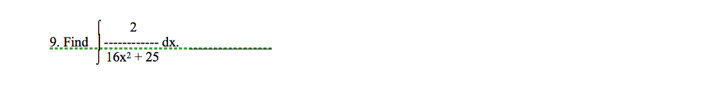 Solved dx X. 16x2 + 25 | Chegg.com