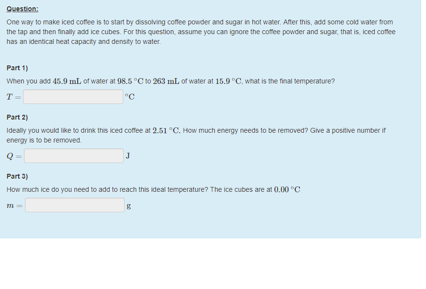 Solved One way to make iced coffee is to start by dissolving