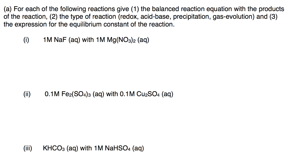 Solved (a) For each of the following reactions give (1) the | Chegg.com