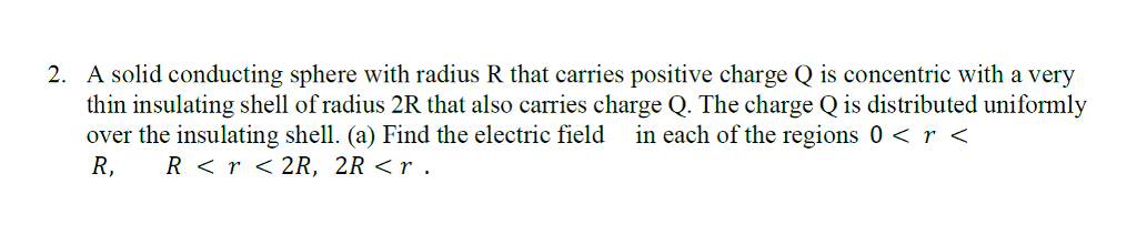 Solved A solid conducting sphere with radius R that carries | Chegg.com