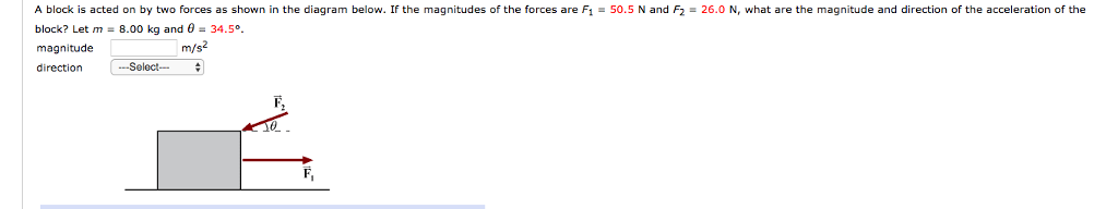 Solved A block is acted on by two forces as shown in the | Chegg.com
