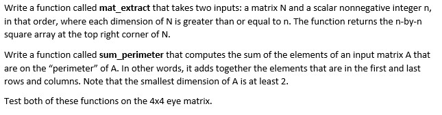 Solved Write a function called mat_extract that takes two | Chegg.com