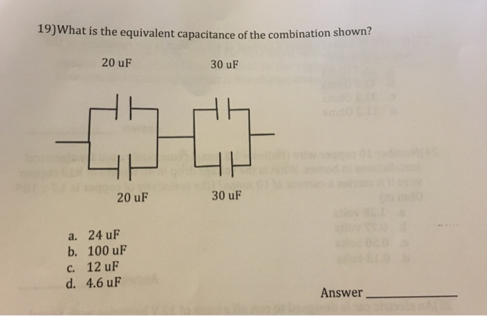 Solved What Is The Equivalent Capacitance Of The Combination 7297