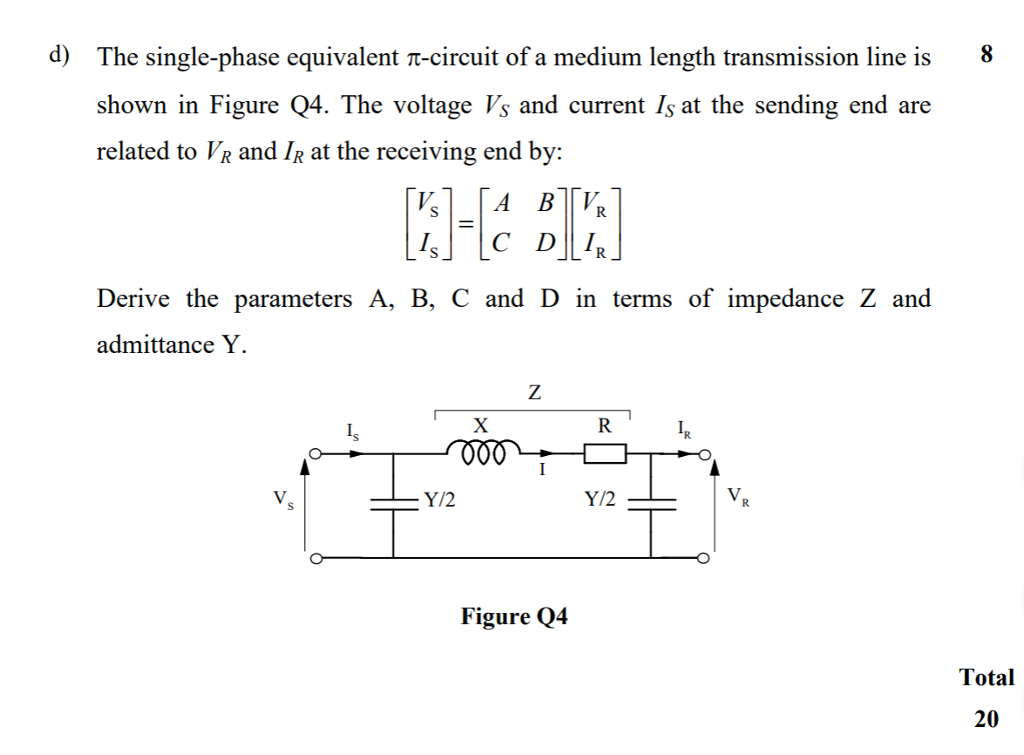 Solved d) The singlephase equivalent πcircuit of a medium