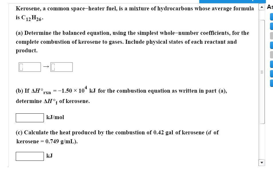 Solved: Kerosene, A Common Space-heater Fuel, Is A Mixture... | Chegg.com