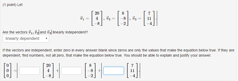 Solved Let Are the vectors linearly independent? If the | Chegg.com