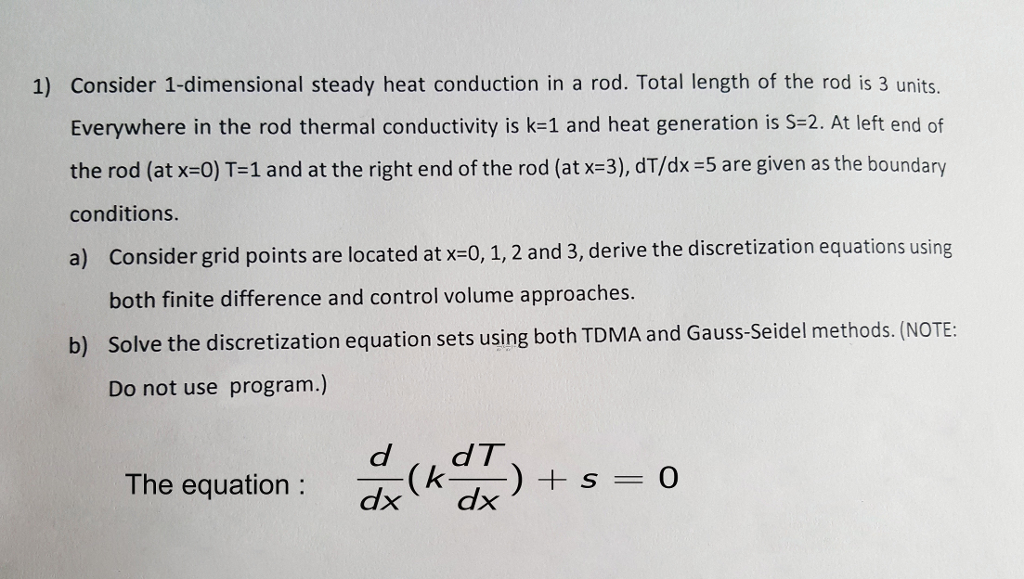 Solved 1) Consider 1-dimensional steady heat conduction in a | Chegg.com