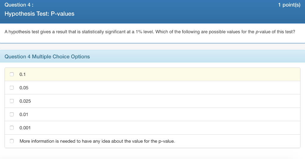 Solved Question 4: 1 point(s) Hypothesis Test: P-values A | Chegg.com