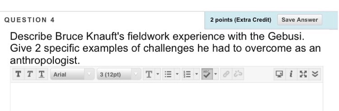Solved Describe Bruce Knauft's fieldwork experience with the | Chegg.com