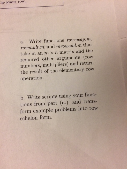 Solved Write functions rowswap.m, rowmult.m, and mrowadd.m | Chegg.com