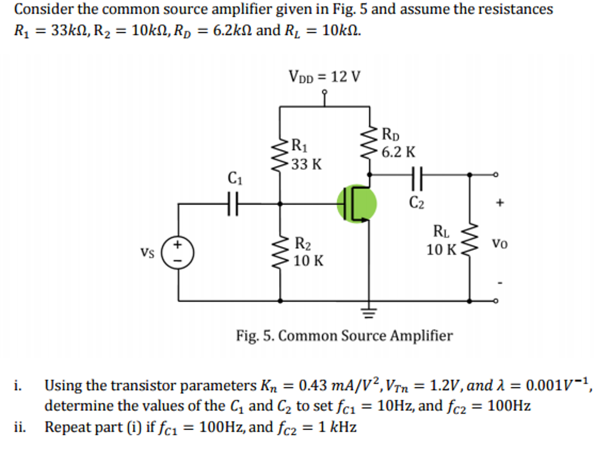 Solved Consider the common source amplifier given in Fig. 5 | Chegg.com