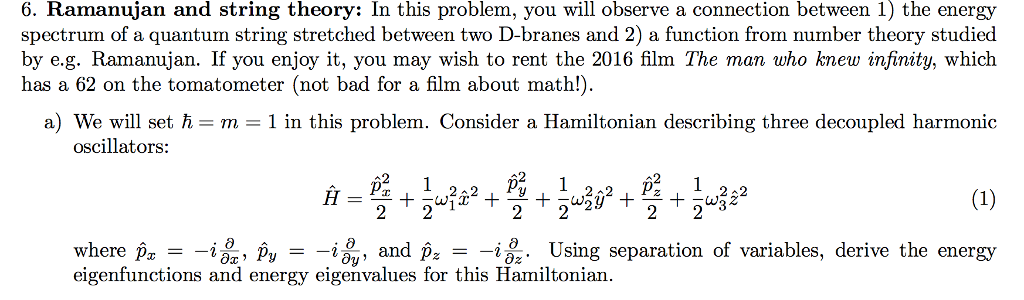 Solved 6. Ramanujan and string theory: In this problem, you