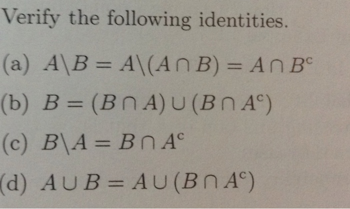 Solved Verify The Following Identities. A\B = A\(A B) = A | Chegg.com