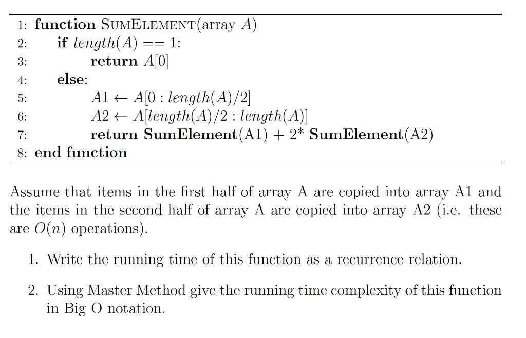 Solved 1: function SUMELEMENT array A 2: if length(A)1: 3: | Chegg.com