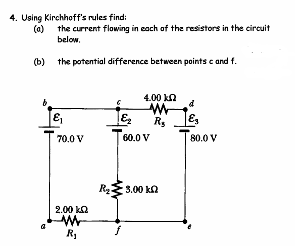 Solved 4. Using Kirchhoff's Rules Find: The Current Flowing | Chegg.com