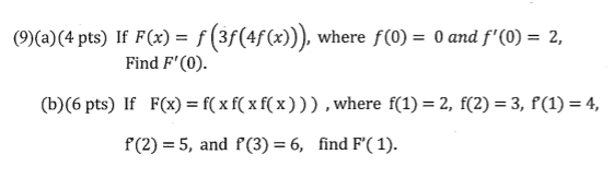 Solved (9)(a)(4 pts) If F(x) = f (3f (4f (x))). where f(0) = | Chegg.com