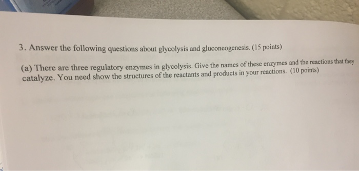 Solved Answer the following questions about glycolysis and | Chegg.com