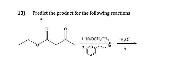 Solved 13) Predict The Product For The Following Reactions 