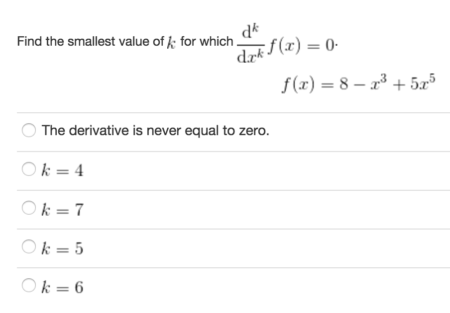 Solved Find The Smallest Value Of K For Which D K Dx K F X