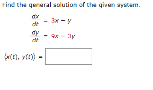 Solved Find the general solution of the given system. dx/dt | Chegg.com