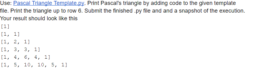Solved def pascal_triangle (n): line = [1] # Put your code | Chegg.com
